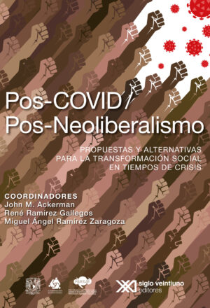 Pos-covid / Pos-neoliberalismo - Siglo Mx