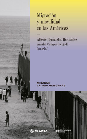 Migración y movilidad en las Américas - Siglo Mx