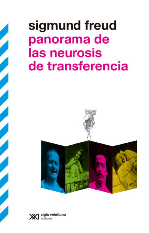 Panorama de las neurosis de transferencia - Siglo Mx