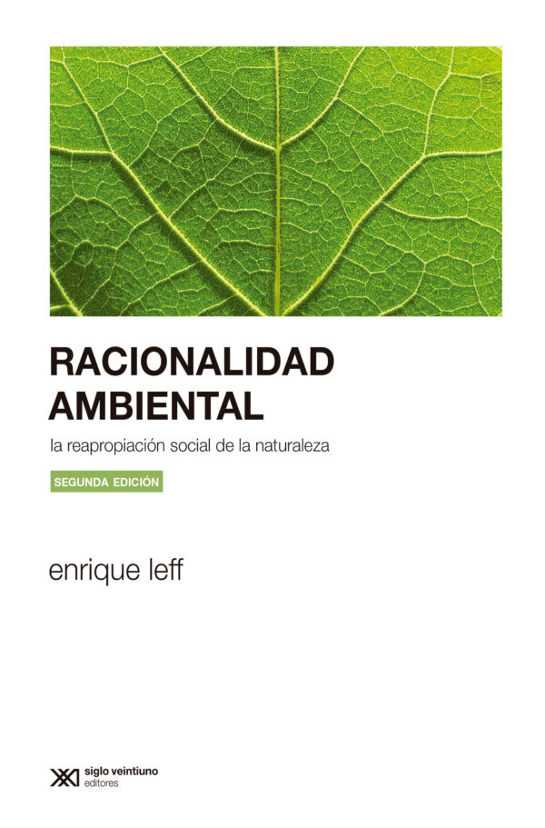 Racionalidad ambiental - Siglo XXI Editores México