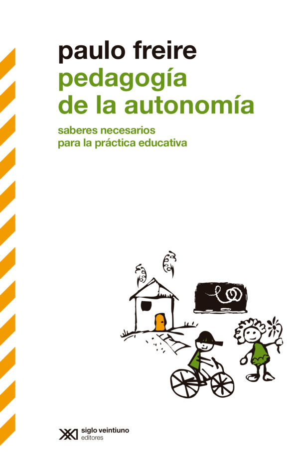 Pedagogía de la autonomía - Siglo XXI Editores México