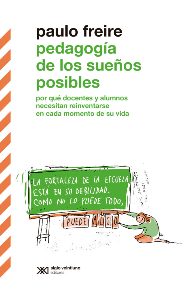 Pedagogía de los sueños posibles (segunda edición) - Siglo XXI Editores México