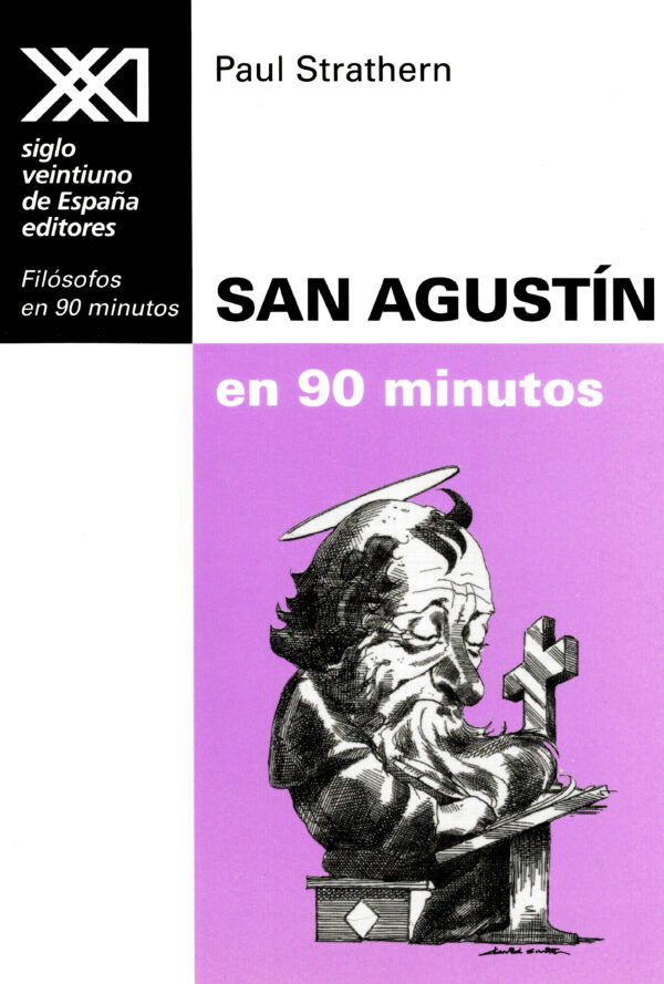 San Agustín en 90 minutos - Siglo XXI Editores México