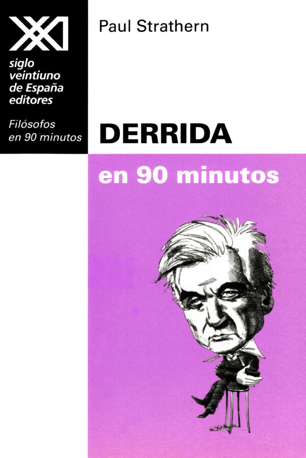 Derrida en 90 minutos - Siglo XXI Editores México