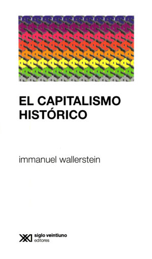 El capitalismo histórico - Siglo Mx