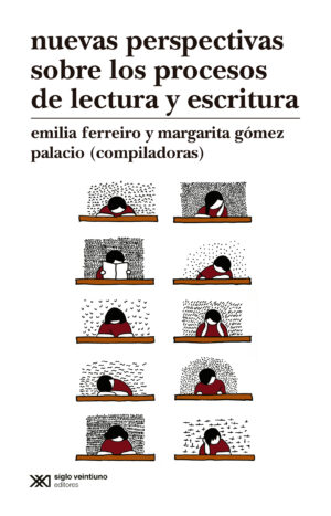 Nuevas perspectivas sobre los procesos de lectura y escritura - Siglo XXI Editores México