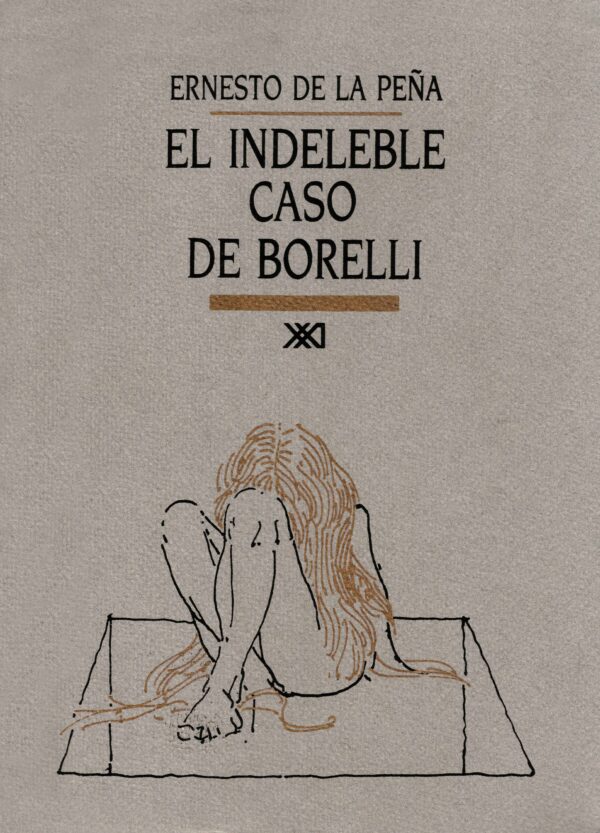 El indeleble caso de Borelli - Siglo XXI Editores México