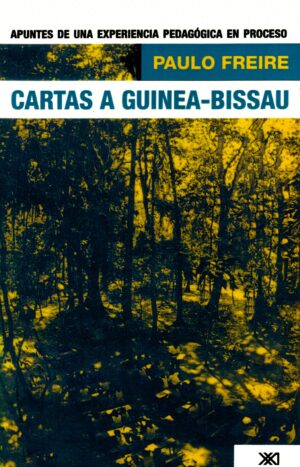 Cartas a Guinea-Bissau - Siglo XXI Editores México
