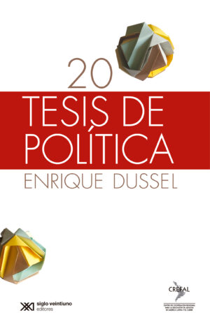 20 tesis de política - Siglo XXI Editores México