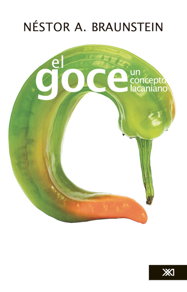 El goce - Siglo XXI Editores México