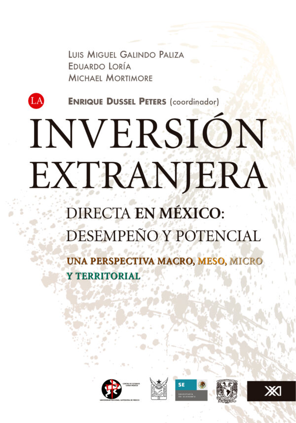 La inversión extranjera directa en México: desempeño y potencial - Siglo XXI Editores México