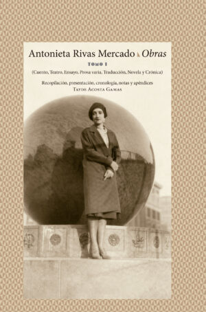 Antonieta Rivas Mercado: Obras - Siglo Mx
