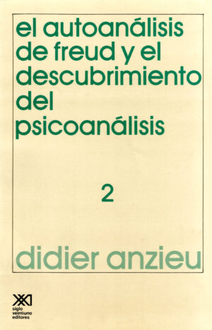 El autoanálisis de Freud y el descubrimiento del psicoanálisis 2 - Siglo Mx