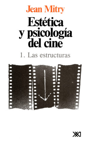 Estética y psicología del cine Vol. 1 - Siglo Mx