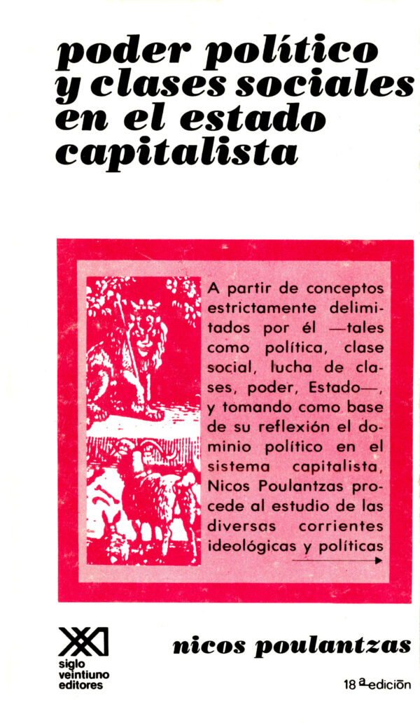 Poder político y clases sociales en el estado capitalista - Siglo Mx
