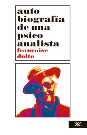 Autobiografía de una psicoanalista (1934-1988) - Siglo Mx