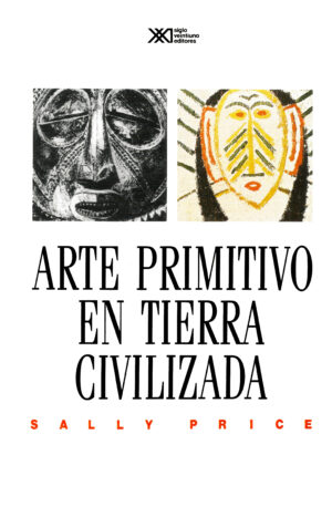 Arte primitivo en tierra civilizada - Siglo Mx