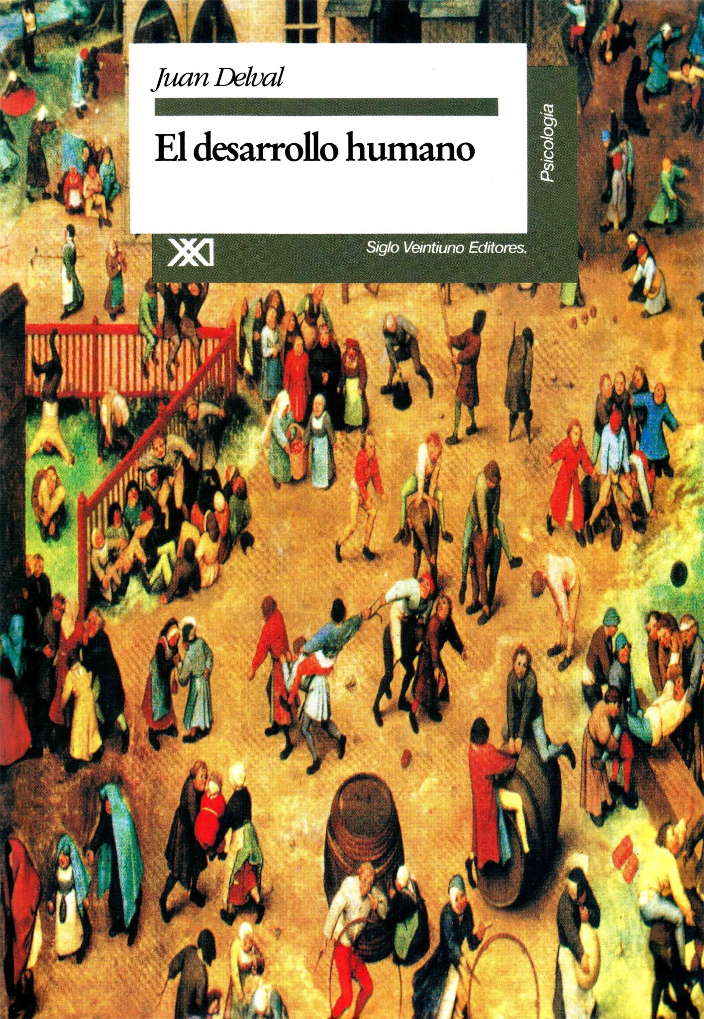 Delval El desarrollo humano – Siglo XXI Editores