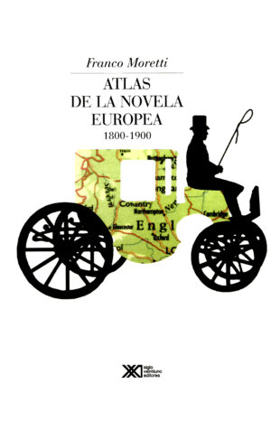 Atlas de la novela europea 1800-1900 - Siglo Mx