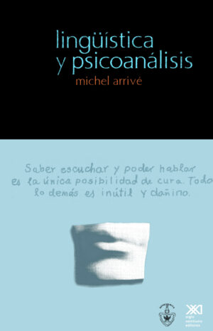 Lingüística y psicoanálisis - Siglo Mx