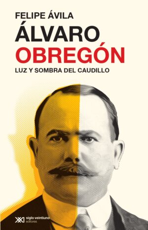 Álvaro Obregón - Siglo Mx