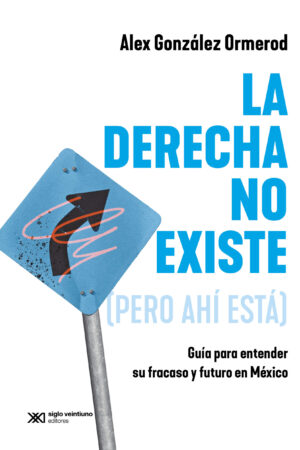 La derecha no existe (pero ahí está)