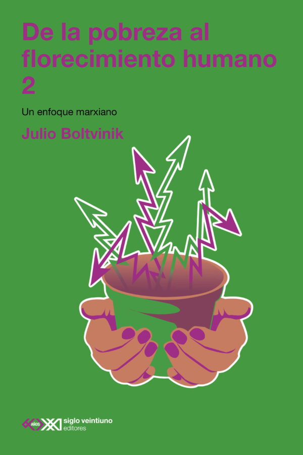 De la pobreza al florecimiento humano 2 – Siglo XXI Editores