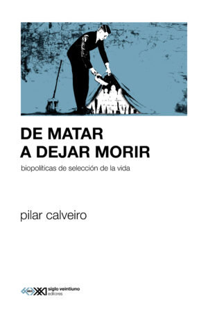 De matar a dejar morir -