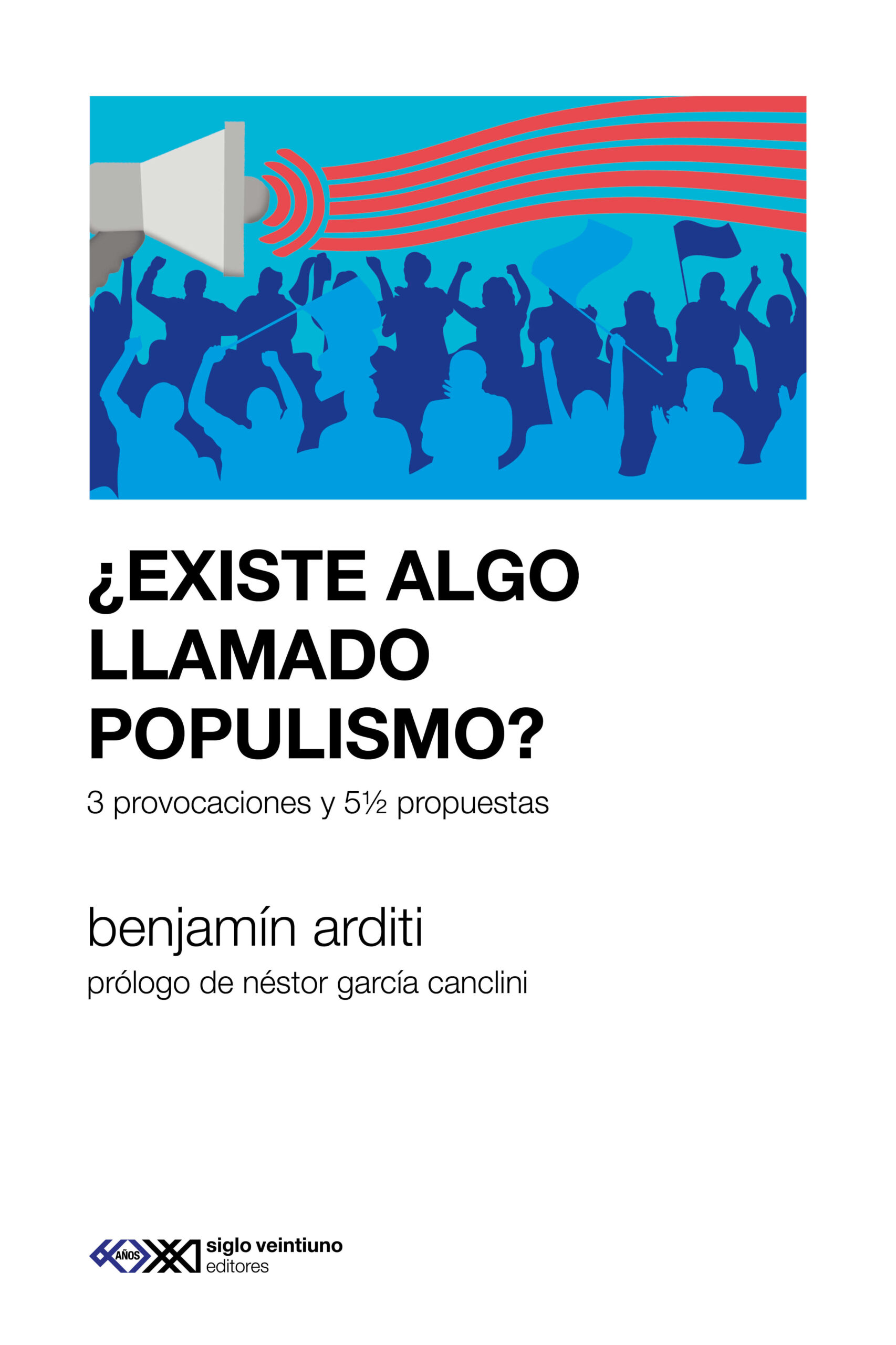 9786070315459 ¿Existe algo llamado populismo? -