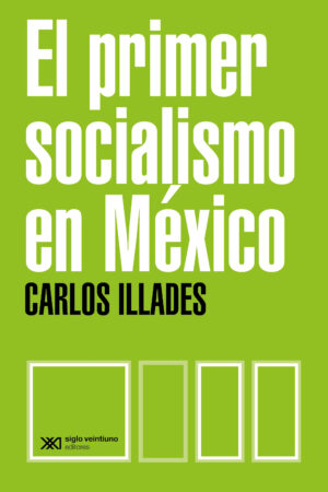 El primer socialismo en México -